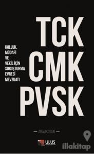 TCK - CMK - PVSK (Kolluk, Müdafi ve Vekil İçin Soruşturma Evresi Mevzuatı)