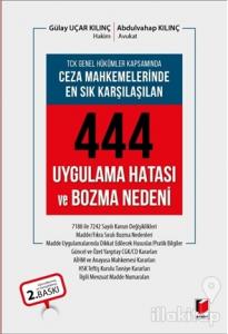 TCK Genel Hükümleri Kapsamında Ceza Mahkemelerinde En Sık Karşılaşılan 444 Uygulama Hatası ve Bozma Nedeni