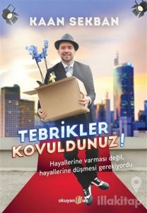 Tebrikler Kovuldunuz!