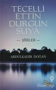 Tecelli Ettin Durgun Suya