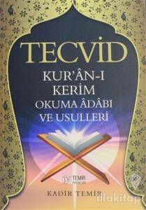 Tecvid Kur'an-ı Kerim Okuma Adabı ve Usulleri