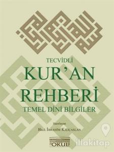 Tecvidli Kur'an Rehberi ve Temel Dini Bilgiler