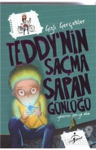 Teddy'Nin Saçma Sapan Günlüğü - Gizli Gerçekler