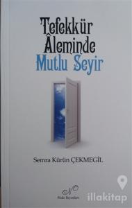 Tefekkür Aleminde Mutlu Seyir