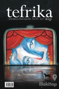 Tefrika 2 Aylık Edebiyat Mizah Dergisi Sayı: 17 Mart-Nisan 2017