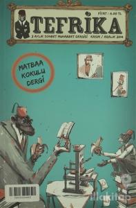 Tefrika 2 Aylık Sohbet Muhabbet Dergisi Sayı: 5 Kasım / Aralık 2014