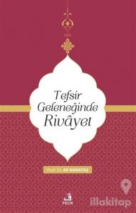 Tefsir Geleneğinde Rivayet