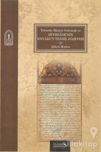 Tefsirde Haşiye Geleneği Ve Şeyhzade'nin Envarüt-Tenzil Haşiyesi