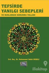 Tefsirde Yanılgı Sebepleri ve Bunlardan Korunma Yolları