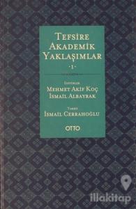 Tefsire Akademik Yaklaşımlar 1. Cilt (Ciltli)
