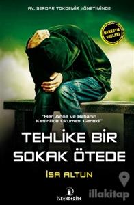 Tehlike Bir Sokak Ötede