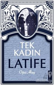 Tek Kadın Latife