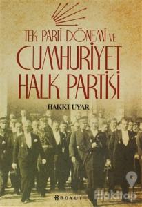 Tek Parti Dönemi ve Cumhuriyet Halk Partisi