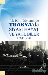 Tek Parti Döneminde Trakya'da Siyasi Hayat ve Yahudiler