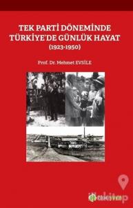 Tek Parti Döneminde Türkiye'de Günlük Hayat  (1923-1950)