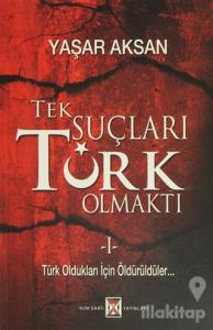 Tek Suçları Türk Olmaktı (2 Cilt Takım)