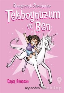 Tekboynuzum ve Ben - Rengarenk Serüvenler