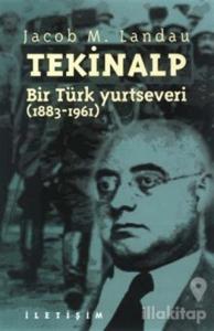 Tekinalp: Bir Türk Yurtseveri