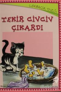 Tekir Civciv Çıkardı