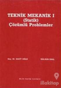 Teknik Mekanik 1 (Statik) Çözümlü Problemler