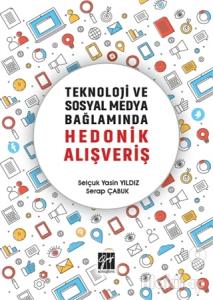 Teknoloji ve Sosyal Medya Bağlamında Hedonik Alışveriş