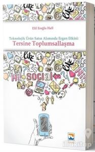 Teknolojik Ürün Satın Alımında Ergen Etkisi: Tersine Toplumsallaşma