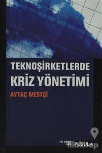 TeknoŞirketlerde Kriz Yönetimi