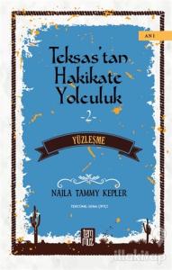 Teksas'tan Hakikate Yolculuk 2 - Yüzleşme