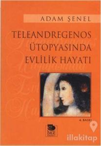 Teleandregenos Ütopyasında Evlilik Hayatı