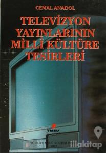 Televizyon Yayınlarının Milli Kültüre Tesirleri