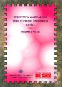 Televizyon Yayınlarının Türk Toplumu Üzerindeki Etkisi