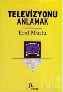 Televizyonu Anlamak
