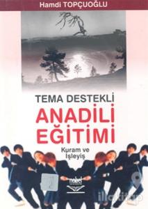 Tema Destekli Anadili Eğitimi Kuram ve İşleyiş