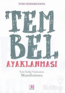 Tembel Ayaklanması Yan Gelip Yatmanın Manifestosu