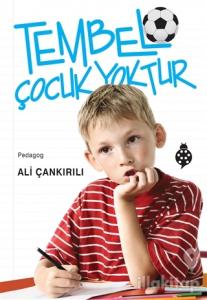 Tembel Çocuk Yoktur