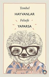 Tembel Hayvanlar Felsefe Yaparsa