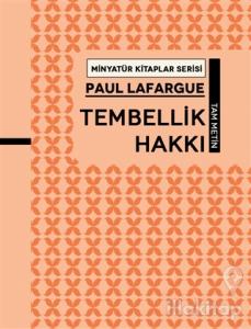 Tembellik Hakkı - Minyatür Kitaplar Serisi (Ciltli)