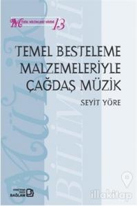 Temel Besteleme Malzemeleriyle Çağdaş Müzik