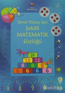 Temel Düzey İçin Şekilli Matematik Sözlüğü (Ciltli)