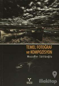 Temel Fotoğraf ve Kompozisyon
