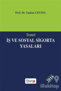 Temel İş ve Sosyal Sigorta Yasaları 2016 (Ciltli)