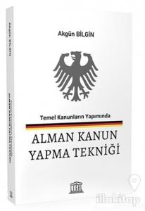Temel Kanunların Yapımında Alman Kanun Yapma Tekniği Tanıtım Bilgileri