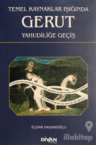 Temel Kaynaklar Işığında Gerut Yahudiliğe Geçiş