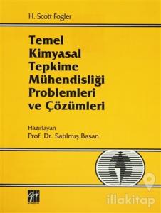 Temel Kimyasal Tepkime Mühendisliği Problemleri ve Çözümleri
