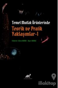 Temel Mutfak Ürünlerinde Teorik ve Pratik Yaklaşımlar 1