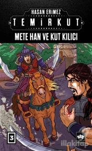 Temirkut 3 - Mete Han ve Kut Kılıcı (Ciltli)