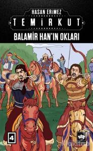 Temirkut 4 - Balamir Han'ın Okları (Ciltli)