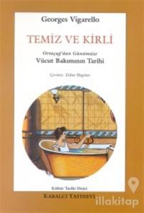 Temiz ve Kirli Ortaçağ'dan Günümüze Vücut Bakımının Tarihi