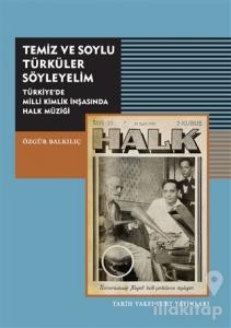 Temiz ve Soylu Türküler Söyleyelim