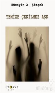 Temize Çekilmez Aşk